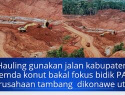 Hauling Gunakan Jalan Kabupaten. Pemda Konut Bakal Fokus Bidik PAD Perusahaan Tambang di Konawe Utara