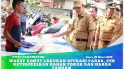 Wabup Konut Lakukan Operasi Pasar, Cek Ketersediaan Bahan Pokok dan Harga Pangan,